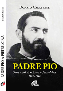 L'ultimo libro di Donato Calabrese dedicato a Padre Pio.